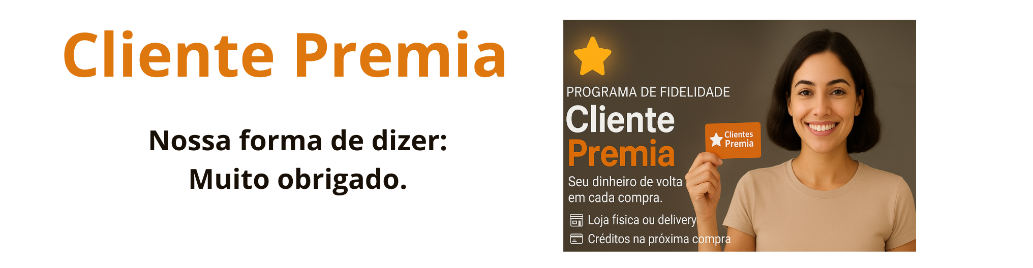 Cliente feliz com o cartão Cliente Premia